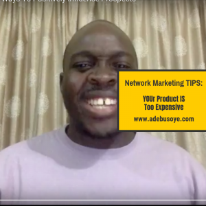 Network Marketing Tips- Your product is too expensive