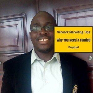 network marketing tips-why-you-need-a-funded-proposal