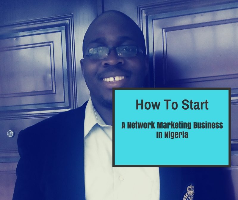 How to start a network marketing business in nigeria
