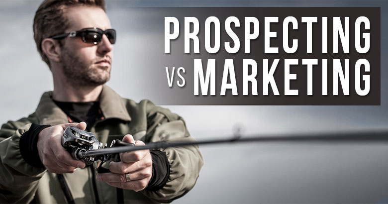 Prospecting vs Marketing: